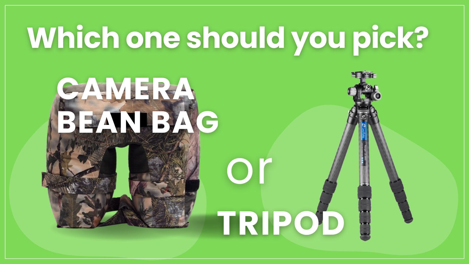 Camera Bean Bag vs Tripod